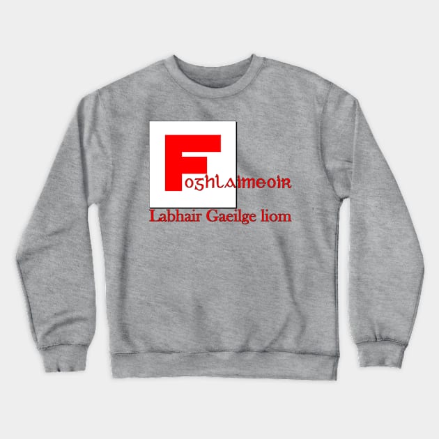 Irish (Gaeilge) Learner Crewneck Sweatshirt by Wolfhoundjack